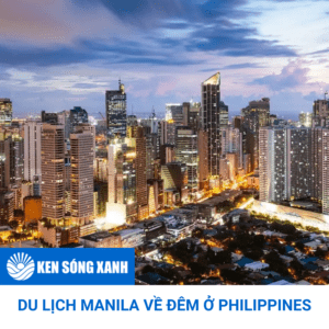 DU LỊCH MANILA VỀ ĐÊM Ở PHILIPPINES